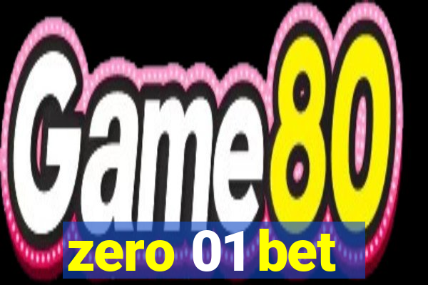 zero 01 bet